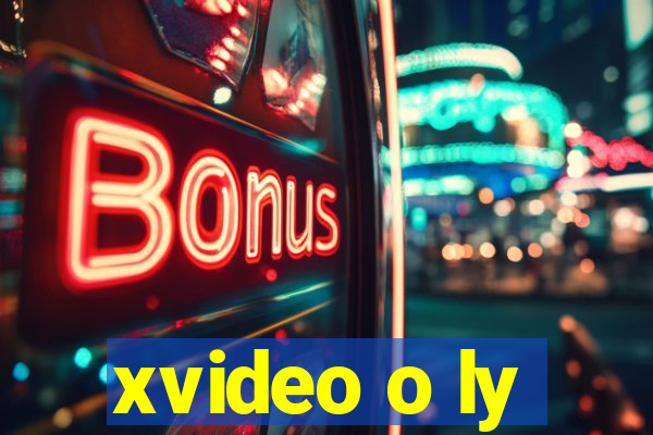 xvideo o ly